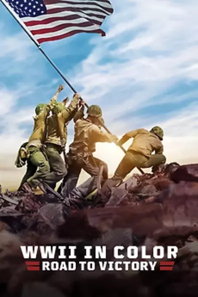 Вторая мировая война в цвете: Путь к победе